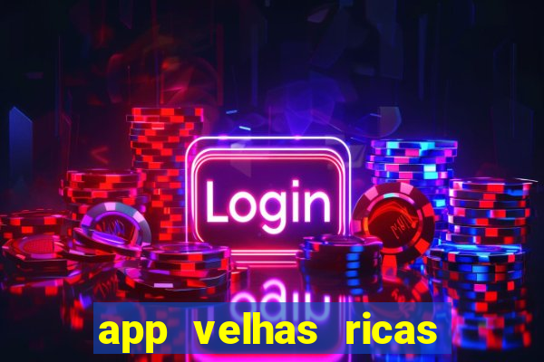 app velhas ricas do pix